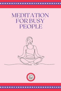 Meditation for Busy People