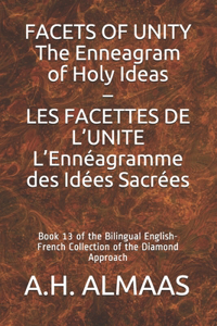 FACETS OF UNITY The Enneagram of Holy Ideas - LES FACETTES DE L'UNITE L'Ennéagramme des Idées Sacrées