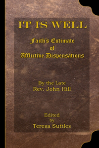 It is Well Faith's Estimate of Afflictive Dispensations