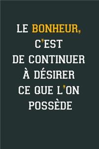 Le bonheur c'est de continuer