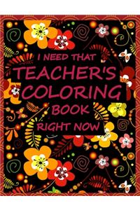 I Need That Teacher's Coloring Book Right Now