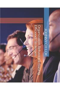 Organization Behavioral Raising Efficienct Strategies
