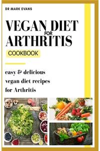 Vegan Diet for Arthritis Cookbook