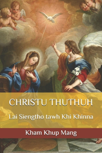 Christu Thuthuh: Lai Siengtho tawh Khi Khinna