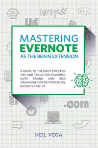 Mastering Evernote as the Brain Extension