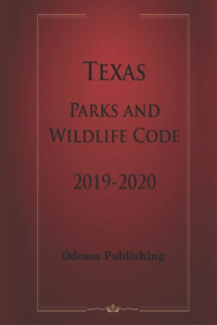 Texas Parks and Wildlife Code 2019-2020