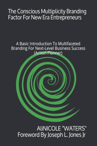 Conscious Multiplicity Branding Factor For New Era Entrepreneurs