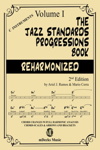 Jazz Standards Progressions Book Reharmonized Vol. 1