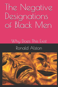 Negative Designations of Black Men
