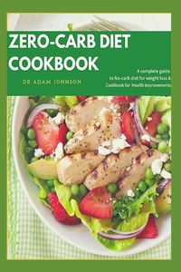 Zero-Carb Diet Cookbook
