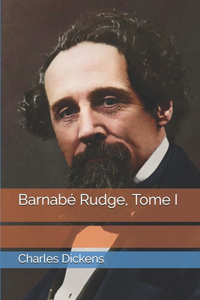 Barnabé Rudge, Tome I