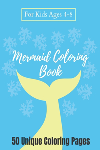 Mermaid Coloring Book For Kids Ages 4-8 - 50 Unique Coloring Pages