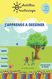 J'APPRENDS A DESSINER à la maison: Des activités de traçages, des lignes et des formes géométriques