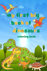 my first big book of dinosaurs coloring book