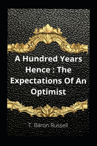A Hundred Years Hence
