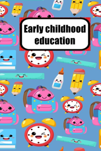 Early childhood education