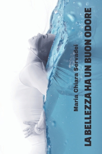 La bellezza ha un buon odore