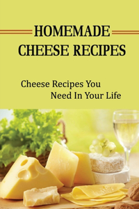 Homemade Cheese Recipes