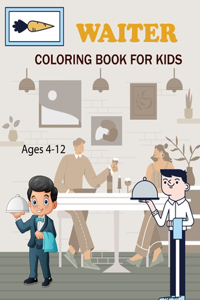 Waiter Coloring Book For Kids Ages 4-12