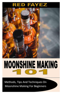 Moonshine Making 101