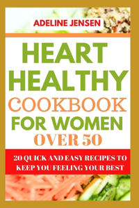 Heart Healthy Cookbook for Women Over 50