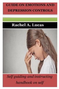 Guide on Emotions and Depression Controls