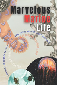 Marvelous Marine Life