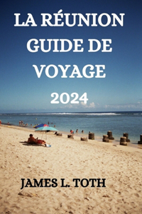 Réunion Guide de Voyage 2024