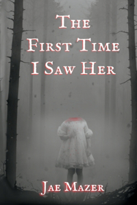 First Time I Saw Her: Book One of the Gossamer and Pitch Trilogy