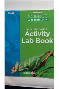 Science, a Closer Look, Grade 4, Activity Lab Book