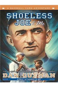 Shoeless Joe & ME