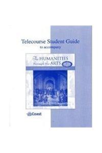 Student Study Guide for Use with the Humanities Through the Arts