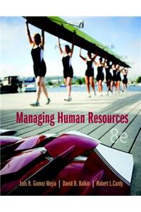 Managing Human Resources Plus Mylab Management with Pearson Etext -- Access Card Package