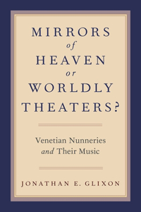 Mirrors of Heaven or Worldly Theaters?