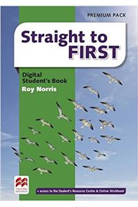 Straight to First Digital Student's Book Premium Pack