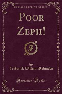 Poor Zeph! (Classic Reprint)