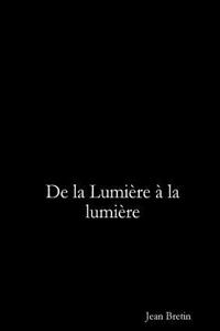 de la Lumiere a la Lumiere