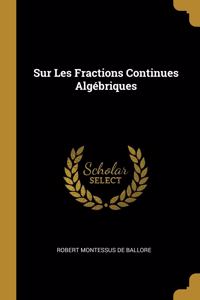 Sur Les Fractions Continues Algébriques