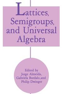 Lattices, Semigroups, and Universal Algebra