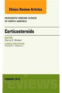 Corticosteroids, An Issue of Rheumatic Disease Clinics of North America