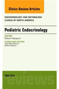 Pediatric Endocrinology, an Issue of Endocrinology and Metabolism Clinics of North America