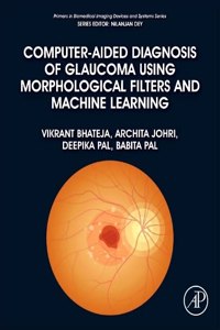 Computer-Aided Diagnosis of Glaucoma Using Morphological Filters and Machine Learning