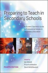 Preparing to Teach in Secondary Schools: A Student Teacher's Guide to Professional Issues in Secondary Education