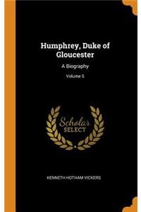 Humphrey, Duke of Gloucester