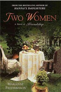 Two Women: A Novel of Friendship