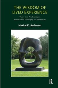 The Wisdom of Lived Experience