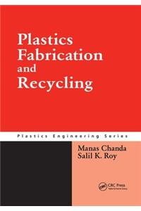 Plastics Fabrication and Recycling