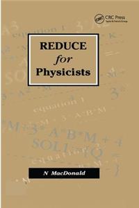 Reduce for Physicists