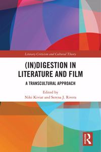 (In)Digestion in Literature and Film