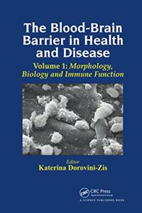 Blood-Brain Barrier in Health and Disease, Volume One